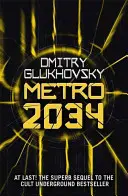 METRO 2034. Pokračovanie filmu Metro 2033.: Vydanie v americkom jazyku - METRO 2034. The sequel to Metro 2033.: American edition