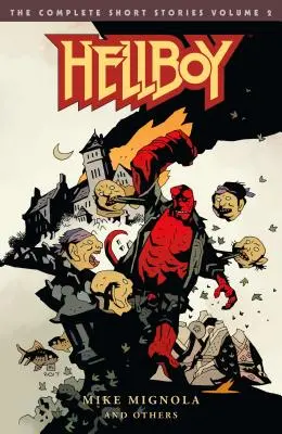 Hellboy: Kompletné poviedky 2. zväzok - Hellboy: The Complete Short Stories Volume 2