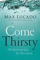 Príďte smädní - Come Thirsty