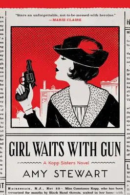 Dievča čaká so zbraňou, 1 - Girl Waits with Gun, 1