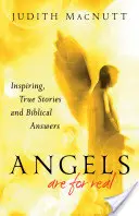 Anjeli sú skutoční: inšpirujúce, skutočné príbehy a biblické odpovede - Angels Are for Real: Inspiring, True Stories and Biblical Answers