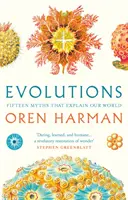 Evolutions - Pätnásť mýtov, ktoré vysvetľujú náš svet - Evolutions - Fifteen Myths That Explain Our World