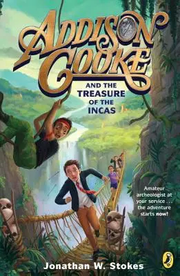 Addison Cooke a poklad Inkov - Addison Cooke and the Treasure of the Incas