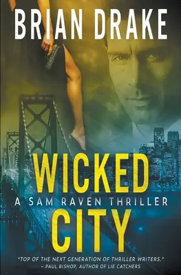 Zlé mesto: Thriller o Samovi Ravenovi - Wicked City: A Sam Raven Thriller