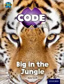 Projekt X CODE Extra: Úroveň 5: Stezka džungľou: Veľký v džungli - Project X CODE Extra: Green Book Band, Oxford Level 5: Jungle Trail: Big in the Jungle