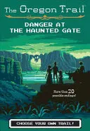 Nebezpečenstvo pri strašidelnej bráne, 2 - Danger at the Haunted Gate, 2