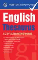 Webster's Word Power English Thesaurus - A-Z alternatívnych slov - Webster's Word Power English Thesaurus - A-Z of Alternative Words