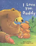 Mám ťa rád, tati - I Love You, Daddy