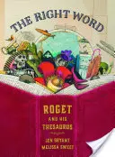 Správne slovo: Roget a jeho tezaurus - The Right Word: Roget and His Thesaurus