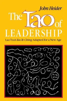 Tao vedenia, 2. vydanie - The Tao of Leadership, 2nd Edition