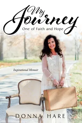 Moja cesta: Viera a nádej - My Journey: One of Faith and Hope