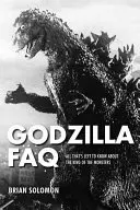 Godzilla FAQ: Všetko, čo treba vedieť o kráľovi príšer - Godzilla FAQ: All That's Left to Know about the King of the Monsters
