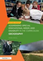 Riešenie špeciálnych vzdelávacích potrieb a zdravotného postihnutia v učebných osnovách: Geografia - Addressing Special Educational Needs and Disability in the Curriculum: Geography