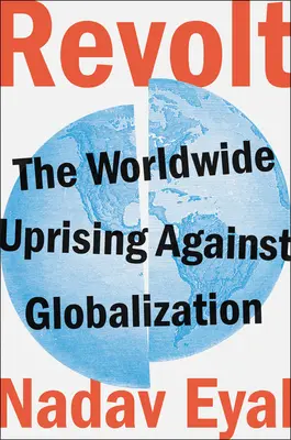 Vzbura: Celosvetové povstanie proti globalizácii - Revolt: The Worldwide Uprising Against Globalization