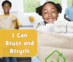 Dokážem opätovne používať a recyklovať - I Can Reuse and Recycle