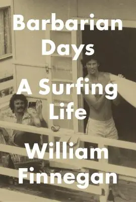 Barbarské dni: Život surfera: nové vydanie - Barbarian Days: A Surfing Life