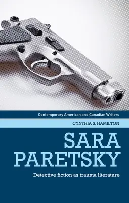 Sara Paretskyová: Detektívka ako traumatická literatúra - Sara Paretsky: Detective Fiction as Trauma Literature