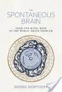 Spontánny mozog - Od problému mysle a tela k problému sveta a mozgu - Spontaneous Brain - From the Mind-Body to the World-Brain Problem