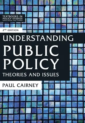 Porozumenie verejnej politike: Teórie a problémy - Understanding Public Policy: Theories and Issues