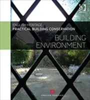 Praktická ochrana budov: Stavebné prostredie - Practical Building Conservation: Building Environment