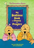 Medvedíky Berenstainove: Moja kniha básničiek a modlitieb pred spaním - The Berenstain Bears My Bedtime Book of Poems and Prayers
