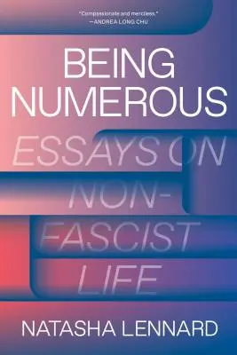 Byť početný: Eseje o nefašistickom živote - Being Numerous: Essays on Non-Fascist Life