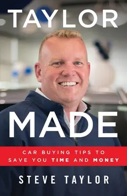 Taylor Made: Tipy na kúpu auta, ktoré vám ušetria čas a peniaze - Taylor Made: Car Buying Tips to Save You Time and Money