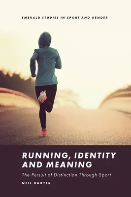 Beh, identita a zmysel: Športom sa snažíme vyniknúť - Running, Identity and Meaning: The Pursuit of Distinction Through Sport