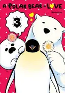 Zamilovaný ľadový medveď, 3. diel - A Polar Bear in Love, Vol. 3