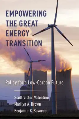Posilnenie veľkého energetického prechodu: Politika pre nízkouhlíkovú budúcnosť - Empowering the Great Energy Transition: Policy for a Low-Carbon Future