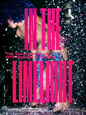 V centre pozornosti: Vizuálna extáza newyorského nočného života v 90. rokoch - In the Limelight: The Visual Ecstasy of NYC Nightlife in the 90s