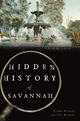 Skrytá história Savannah - Hidden History of Savannah