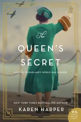 Kráľovnino tajomstvo: Román o anglickej kráľovnej počas druhej svetovej vojny - The Queen's Secret: A Novel of England's World War II Queen