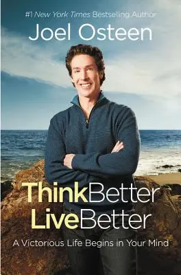 Myslite lepšie, žite lepšie: Víťazný život sa začína vo vašej mysli - Think Better, Live Better: A Victorious Life Begins in Your Mind