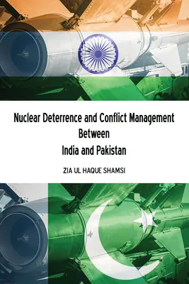 Jadrové odstrašovanie a riešenie konfliktov medzi Indiou a Pakistanom - Nuclear Deterrence and Conflict Management Between India and Pakistan