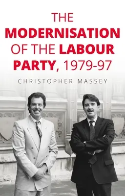 Modernizácia Labouristickej strany, 1979 - 1997 - The Modernisation of the Labour Party, 1979-97