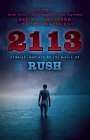 2113: Príbehy inšpirované hudbou skupiny Rush - 2113: Stories Inspired by the Music of Rush