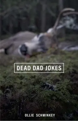 Vtipy o mŕtvych otcoch - Dead Dad Jokes