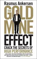 Efekt zlatej bane: Rozlúsknite tajomstvo vysokej výkonnosti - The Gold Mine Effect: Crack the Secrets of High Performance