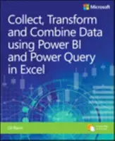 Zhromažďovanie, kombinovanie a transformácia údajov pomocou Power Query v programe Excel a Power Bi - Collect, Combine, and Transform Data Using Power Query in Excel and Power Bi