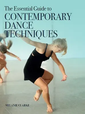 Základný sprievodca technikami súčasného tanca - The Essential Guide to Contemporary Dance Techniques