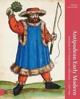 Antipodean Early Modern: European Art in Australian Collections, C. 1200-1600
