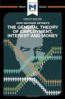 Analýza Všeobecnej teórie zamestnanosti, úroku a peňazí Johna Maynarda Keynea - An Analysis of John Maynard Keyne's the General Theory of Employment, Interest and Money