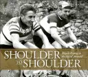 Plece pri pleci: Cyklistické preteky v Anquetilovom veku - Shoulder to Shoulder: Bicycle Racing in the Age of Anquetil