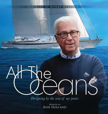 Všetky oceány: Dizajn podľa vlastného uváženia (Designing by the Seat of My Pants) - All the Oceans: Designing by the Seat of My Pants