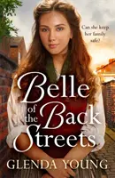 Kráska zo zadných ulíc - Silná, hrejivá sága - Belle of the Back Streets - A powerful, heartwarming saga