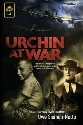 Uličník vo vojne: Príbeh o liptovskom uličníkovi a jeho luteránskej babičke pod bombami v nacistickom Nemecku - Urchin at War: The Tale of a Leipzig Rascal and his Lutheran Granny under Bombs in Nazi Germany