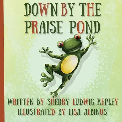 Dolu pri rybníku chvál - Down By The Praise Pond