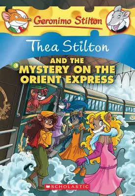 Thea Stiltonová a záhada v Orient exprese (Thea Stiltonová #13), 13: Dobrodružstvo Geronima Stiltona - Thea Stilton and the Mystery on the Orient Express (Thea Stilton #13), 13: A Geronimo Stilton Adventure