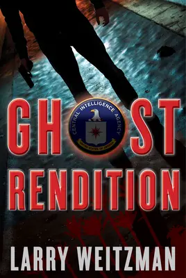 Vydanie ducha: Thriller CIA - Ghost Rendition: A CIA Thriller